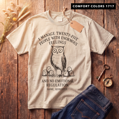 Twenty-Five People With Enormous Feelings | Funny Teacher Shirt