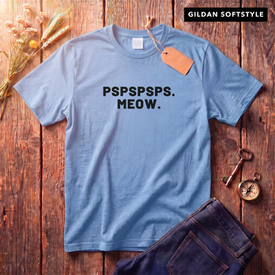 Pspspsps. Meow. Shirt
